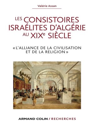 cover image of Les consistoires israélites d'Algérie au XIXe siècle